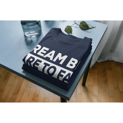 Dream Big Dare to Fail Printed T -Shirt