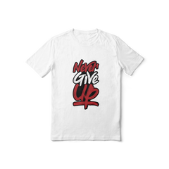 Never Give Up Regular Printed Tee