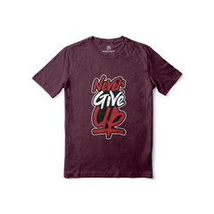 Never Give Up Regular Printed Tee