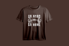 Go Hard or Go Home Printed Oversized Tee