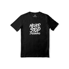 Never Stop Dreaming Regular Printed Tee