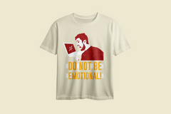 Do Not Be Emotional! Printed Oversized Tee
