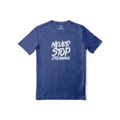 Never Stop Dreaming Regular Printed Tee