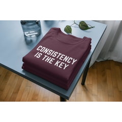 Consistency is the Key T -Shirt