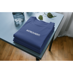 Introvert! Printed T -Shirt