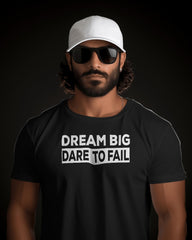 Dream Big Dare to Fail Printed T -Shirt