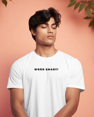 Work Smart! Printed T -Shirt
