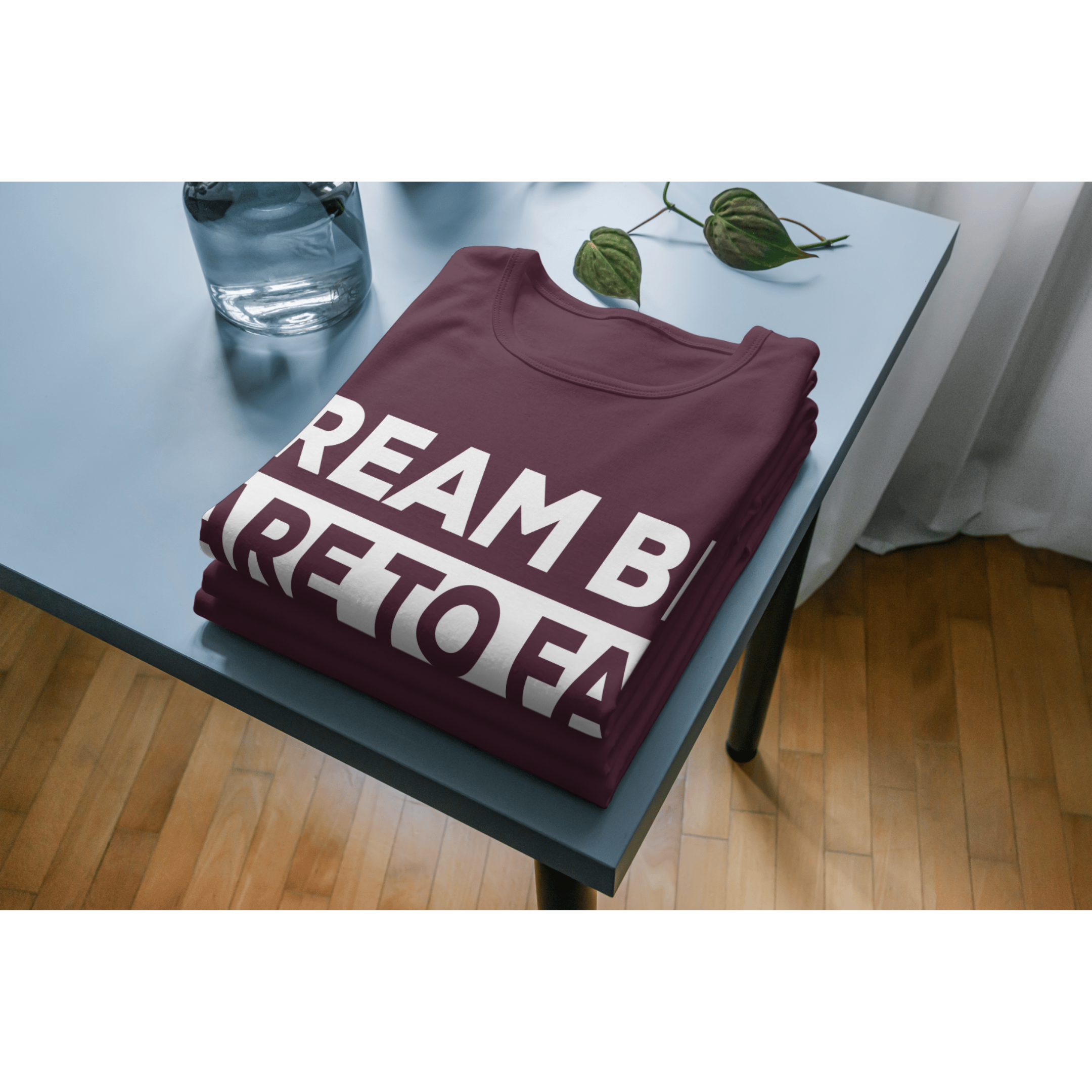 Dream Big Dare to Fail Printed T -Shirt