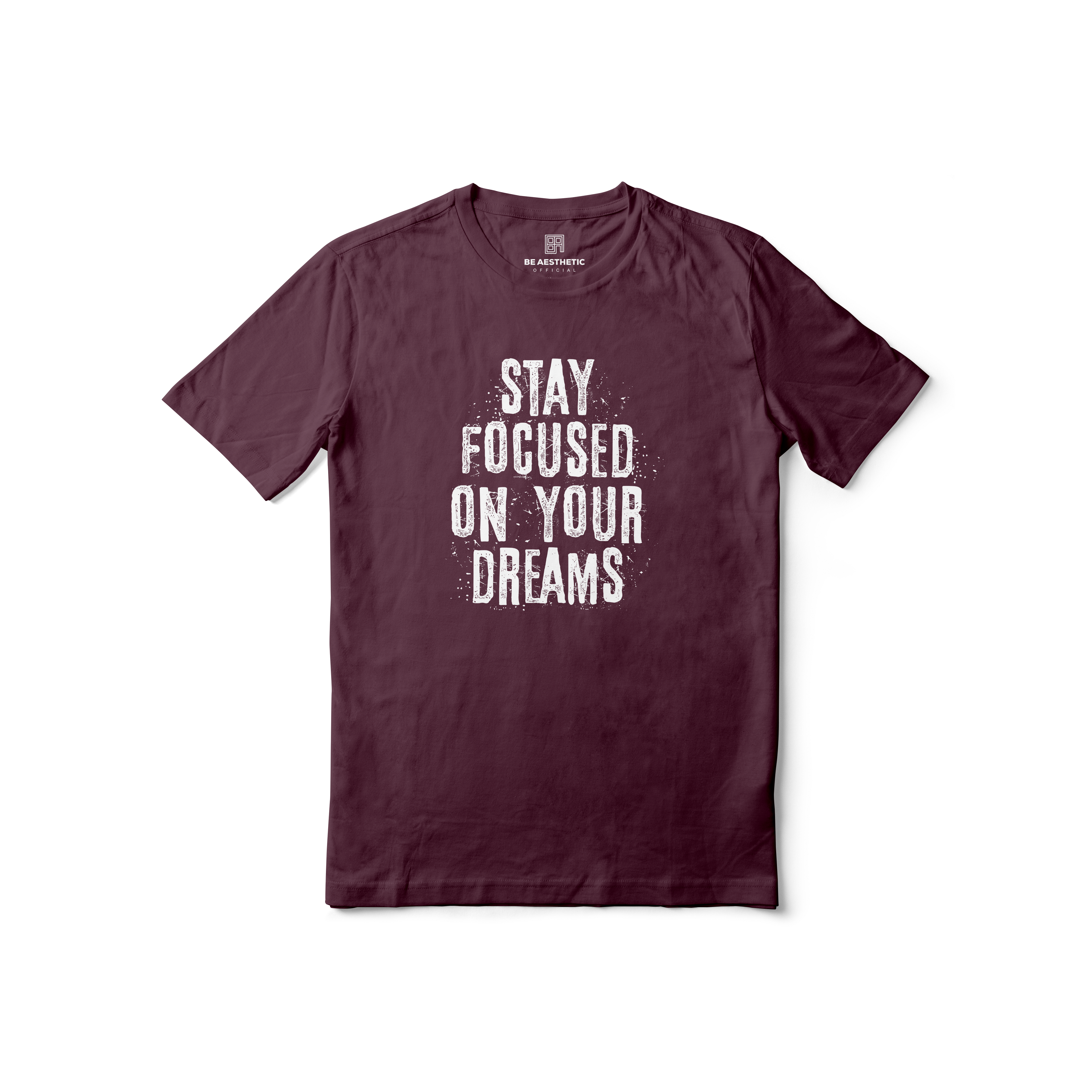 Stay Focused On Your Dreams Regular Printed Tee