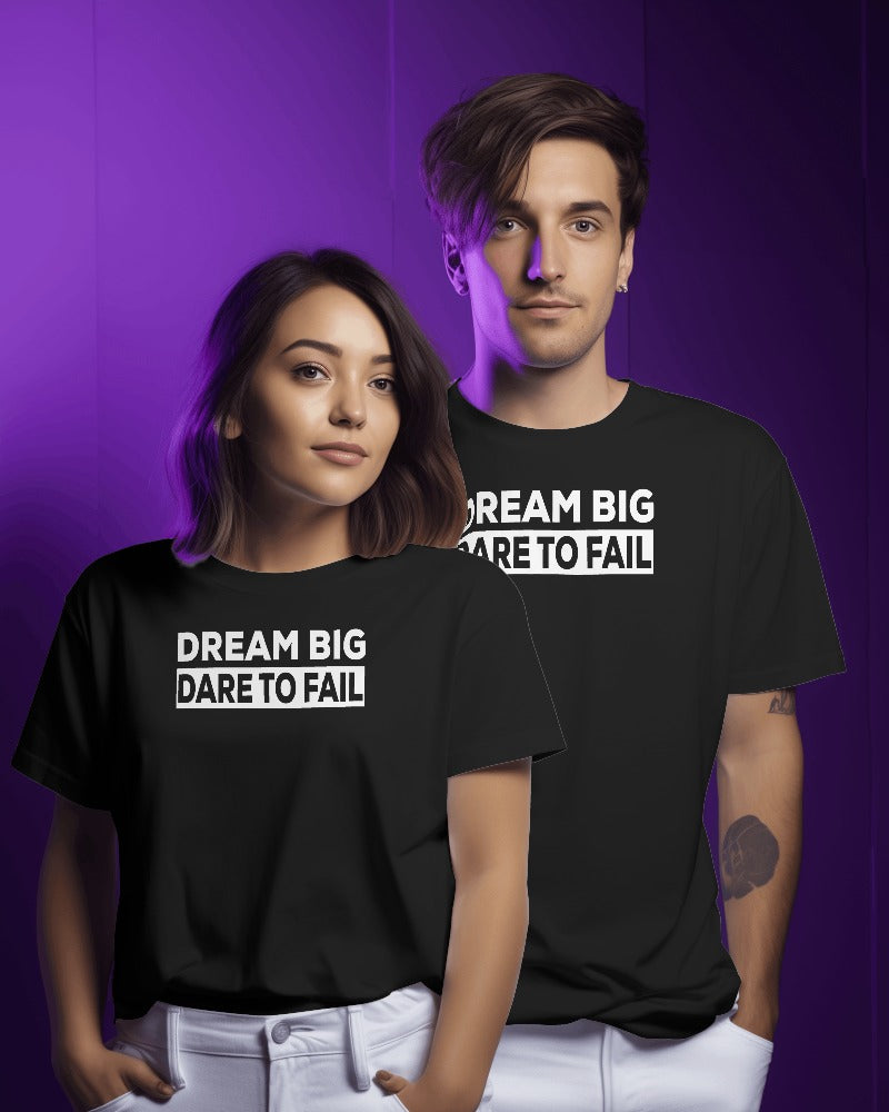 Dream Big Dare to Fail Printed T -Shirt